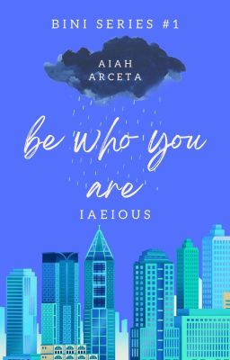 Be Who You Are (BINI Series #1)