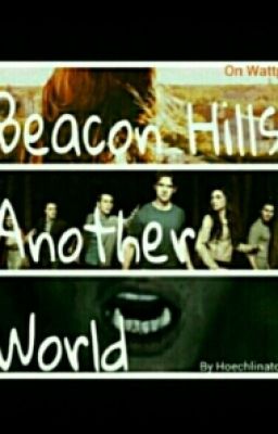 Beacon Hills , Another World