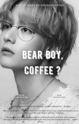 Bear Boy, Coffee? ✔