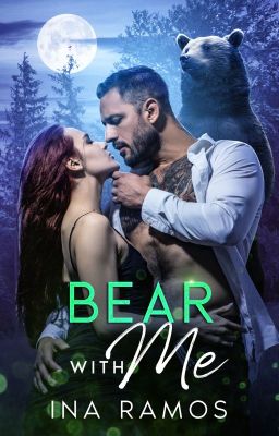 Bear with Me (#2, Completed)