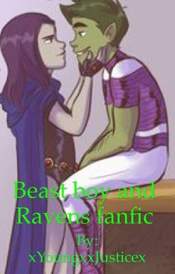 Beast boy and Ravens fanfic