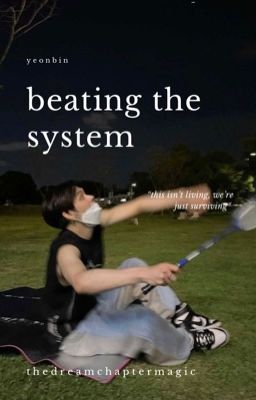 beating the system  ||  yeonbin ❦