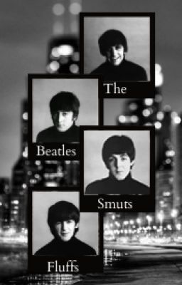 Beatles smut & fluff