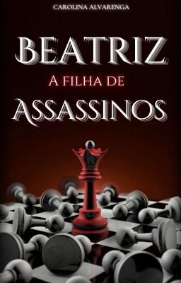 Beatriz: A filha de Assassinos.