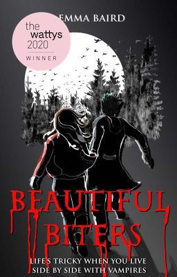 Beautiful Biters - an original vampire story (15+) WATTYS AWARD WINNER 2020