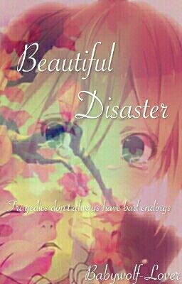 Beautiful Disaster- a Naruto fanfiction