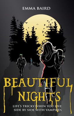 Beautiful Nights - an original vampire story (15+) Book 3