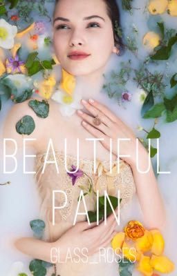 Beautiful Pain #Wattys2017