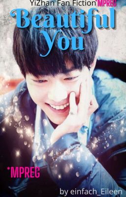 Beautiful You [YiZhan FF] MPREG