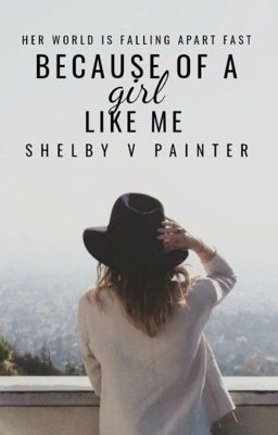 Because of a Girl Like Me 