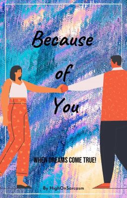 Because of You (Now Published and available on Amazon, Kindle, and Flipkart)