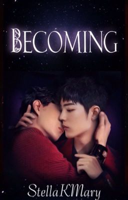 Becoming (YiZhan & ZhanYi)