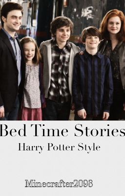 Bed Time Stories: Harry Potter Style [UNFINISHED]