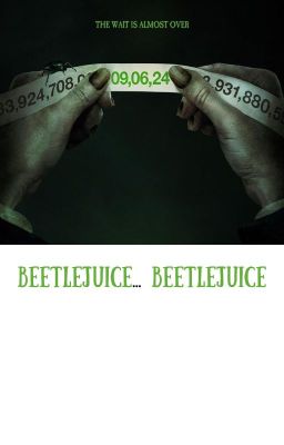 Beetlejuice... Beetlejuice