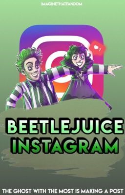 Beetlejuice Instagram [completed]