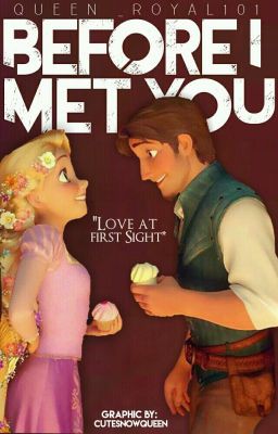 Before I Met You...