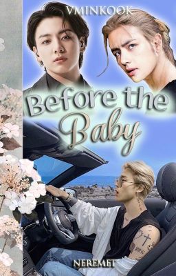 Before the baby ║ Kookmin/Vmin