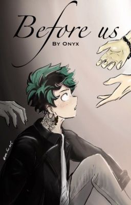 Before Us [KiriBakuDeku]