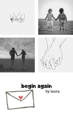 Begin again