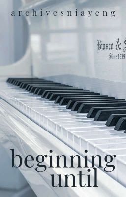 Beginning Until