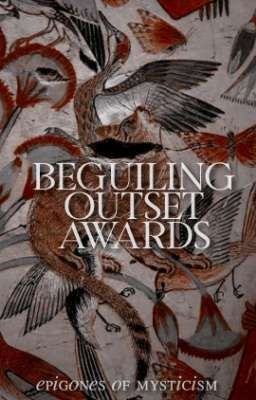 Beguiling Outset Awards