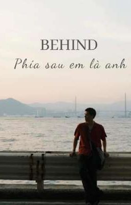 BEHIND 