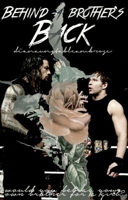 Behind a Brother's Back 》 Ambrose & Reigns