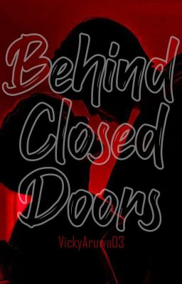 Behind Closed Doors