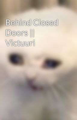 Behind Closed Doors || Victuuri