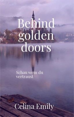 Behind golden doors