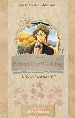 Behind Our Wedding