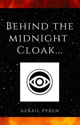 Behind that Midnight Cloak...