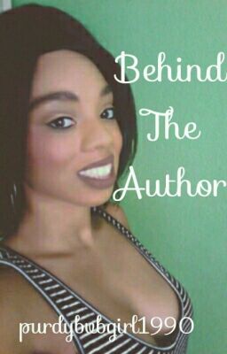 Behind The Author-purdybvbgirl1990