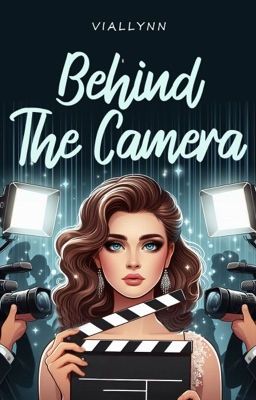 Behind The Camera