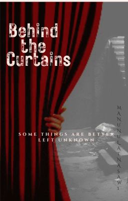 Behind The Curtains