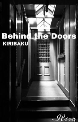 Behind the Doors|| Kiribaku