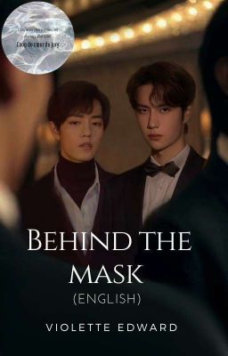 Behind the mask (𝑦𝑖𝑧ℎ𝑎𝑛)