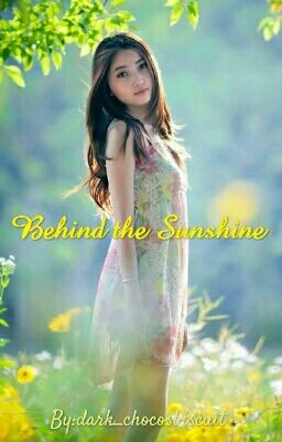 Behind the Sunshine