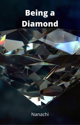 Being a Diamond