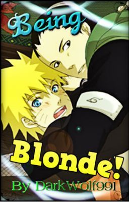 Being Blonde! (Naruto Fanfic/ShikaNaru)