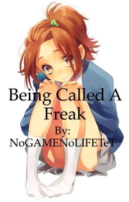 Being Called a Freak