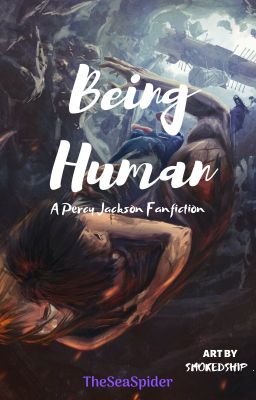 Being Human: A Percy Jackson Fanfiction