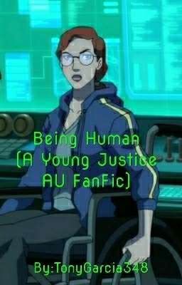 Being Human (A Young Justice AU Fanfic)