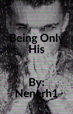 Being Only His (COMING SOON)