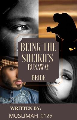 Being The Sheikh's Runaway Bride