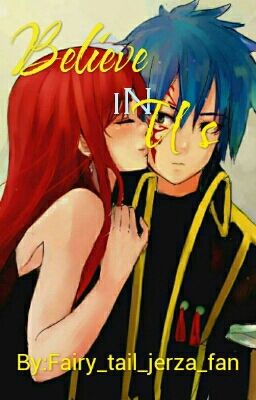 Believe in us (jerza fanfiction)