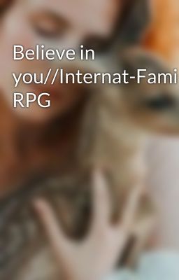 Believe in you//Internat-Familien RPG 