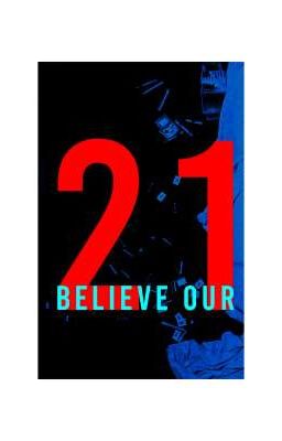 BELIEVE OUR 21  - OC