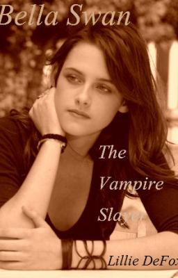 Bella Swan, the vampire slayer. [epically short story]