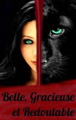 Belle, Gracieuse et Redoutable. Tome 1